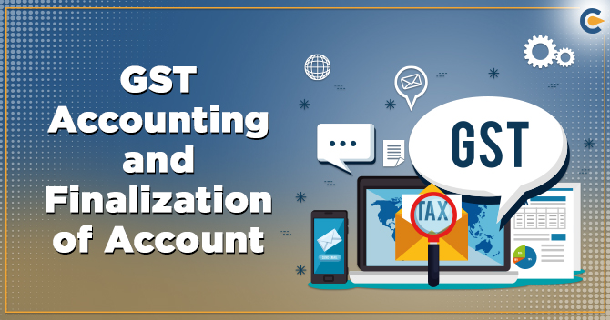 GST-Accounting-and-Finalization-of-Account